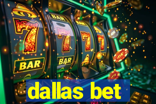 dallas bet